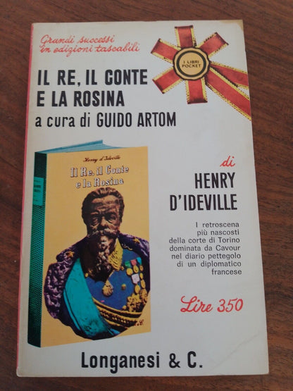 The King, the Count and the Rosina - H. D'Ideville - Longanesi 1967