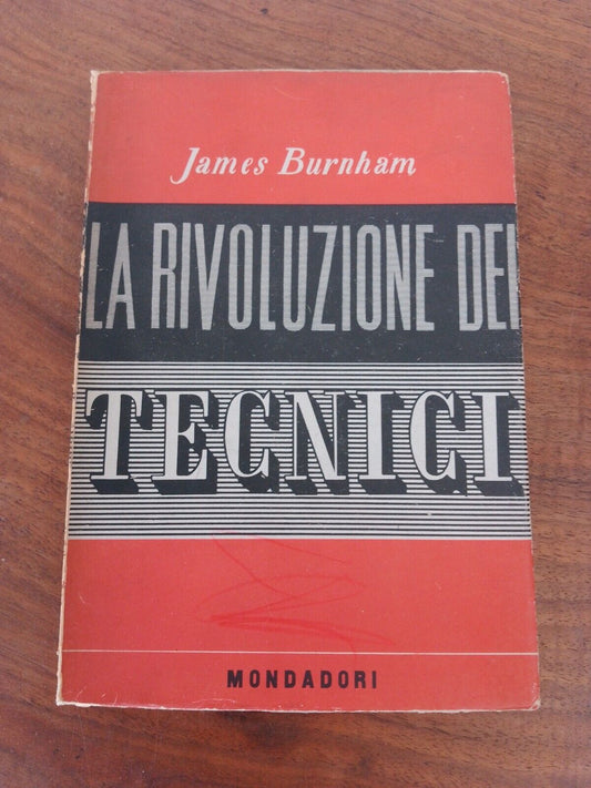La Rivoluzione dei Tecnici, J.Burnham, Mondadori, 1947