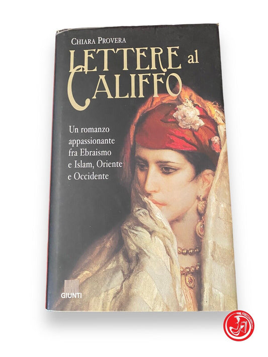 Lettres au calife - C. Provera, arrivées