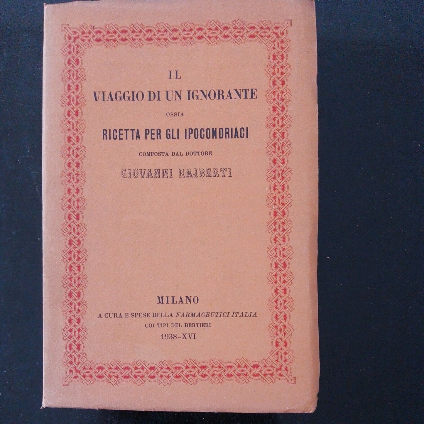 Le voyage d'un ignorant ou une recette pour les hypocondriaques Raiberti 1938