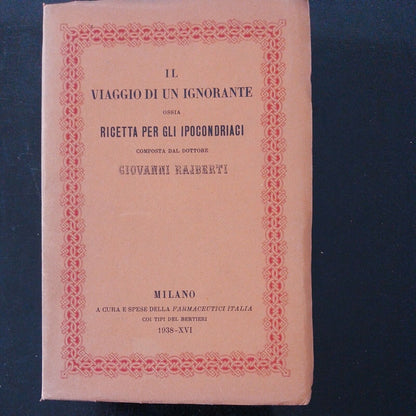 Le voyage d'un ignorant ou une recette pour les hypocondriaques Raiberti 1938