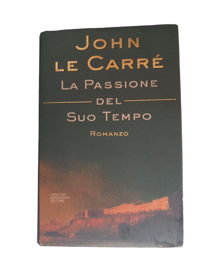 JOHN LE CARRé La Passion de son temps