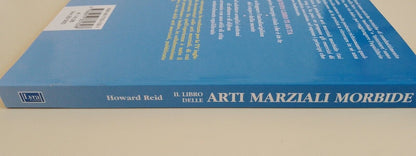 Il Libro delle arti marziali morbide - H. Reid