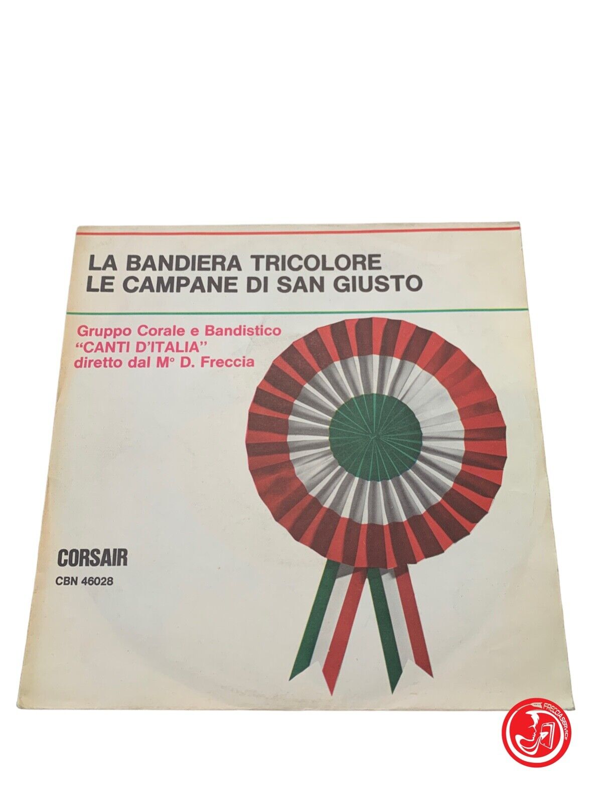 La Bandiera Tricolore / Le Campane Di San Giusto