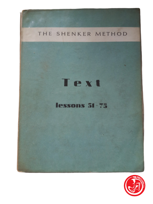 THE SHENKER METHOD TEXT lessons 51-75, 1967