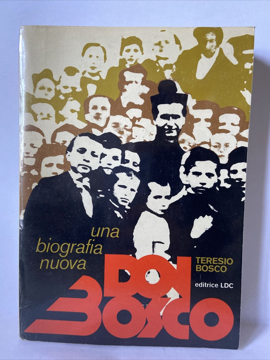 DON BOSCO. Una biografia nuova. Teresio Bosco. Ed. Elle Di Ci 1986. Brossura