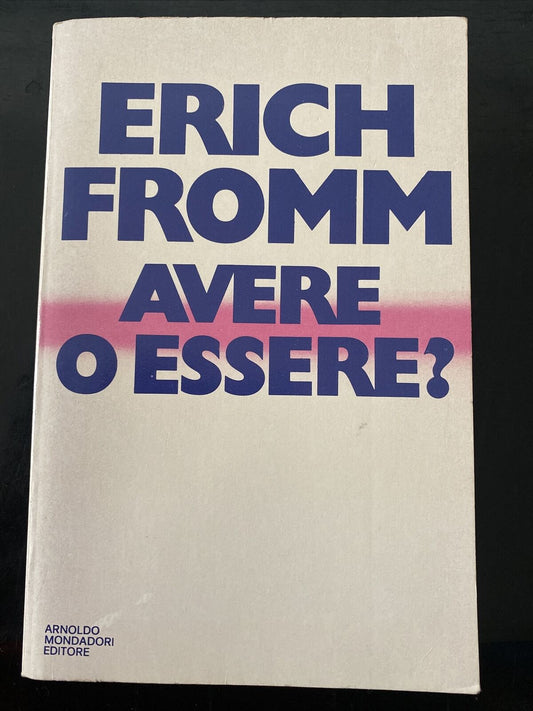 Avoir ou être ? - Erich Fromm - Mondadori 1979