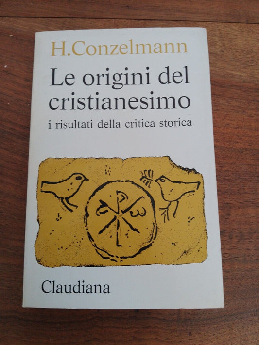 The Origins of Christianity - H. Conzelmann, Ed. Claudiana