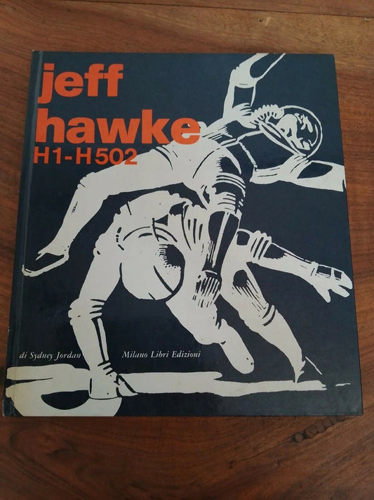Jeff Hawke H1-H502, S. Jordan, Milano Libri Ed, 1978