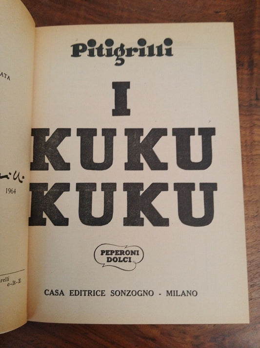 PITIGRILLI: I KUKU KUKU - SONZOGNO 1964 - PRIMA EDIZIONE