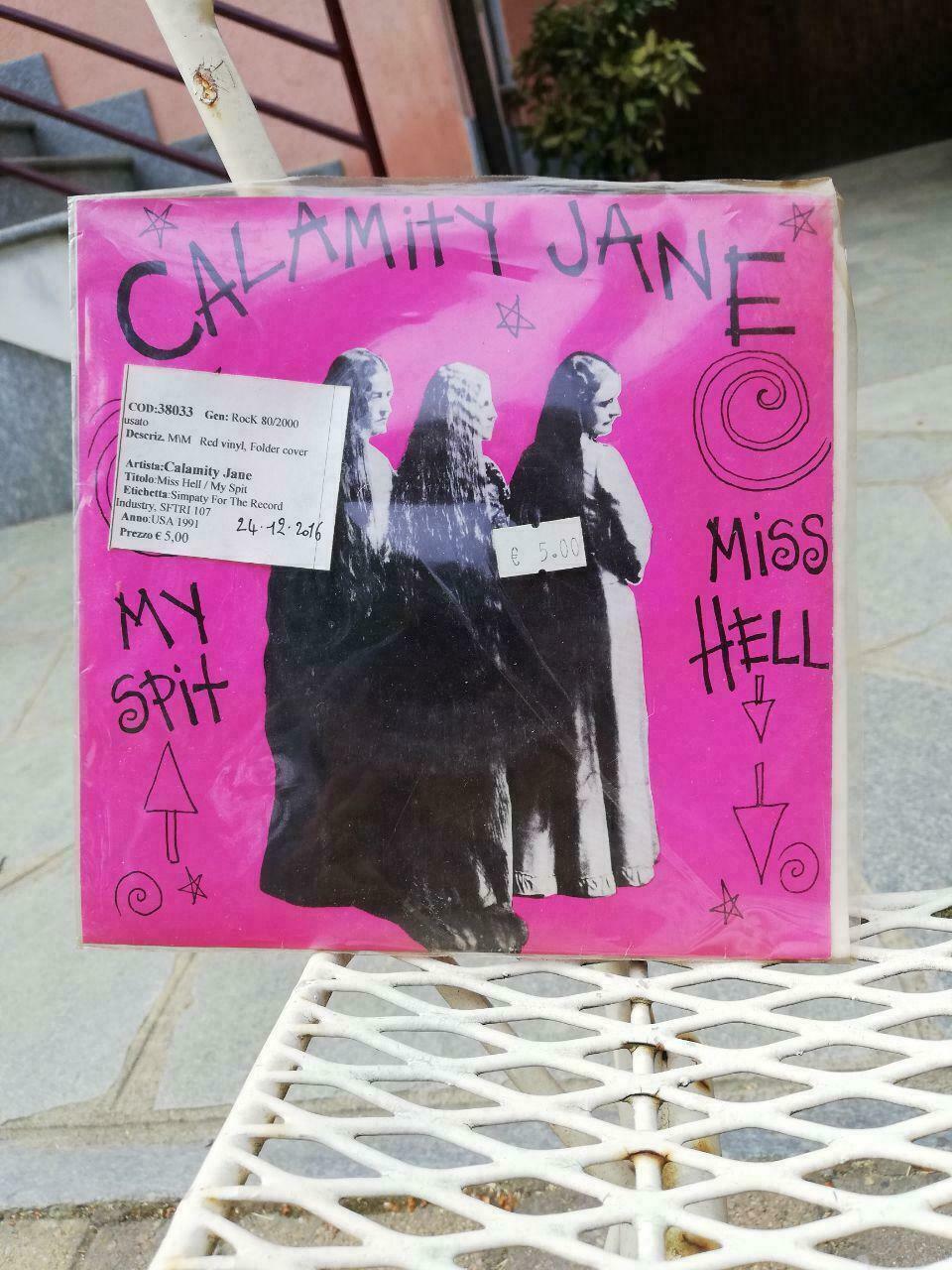 CALAMITY JANE - MISS HELL MY SPIT - VINYLE 7" 45 TR/MIN 