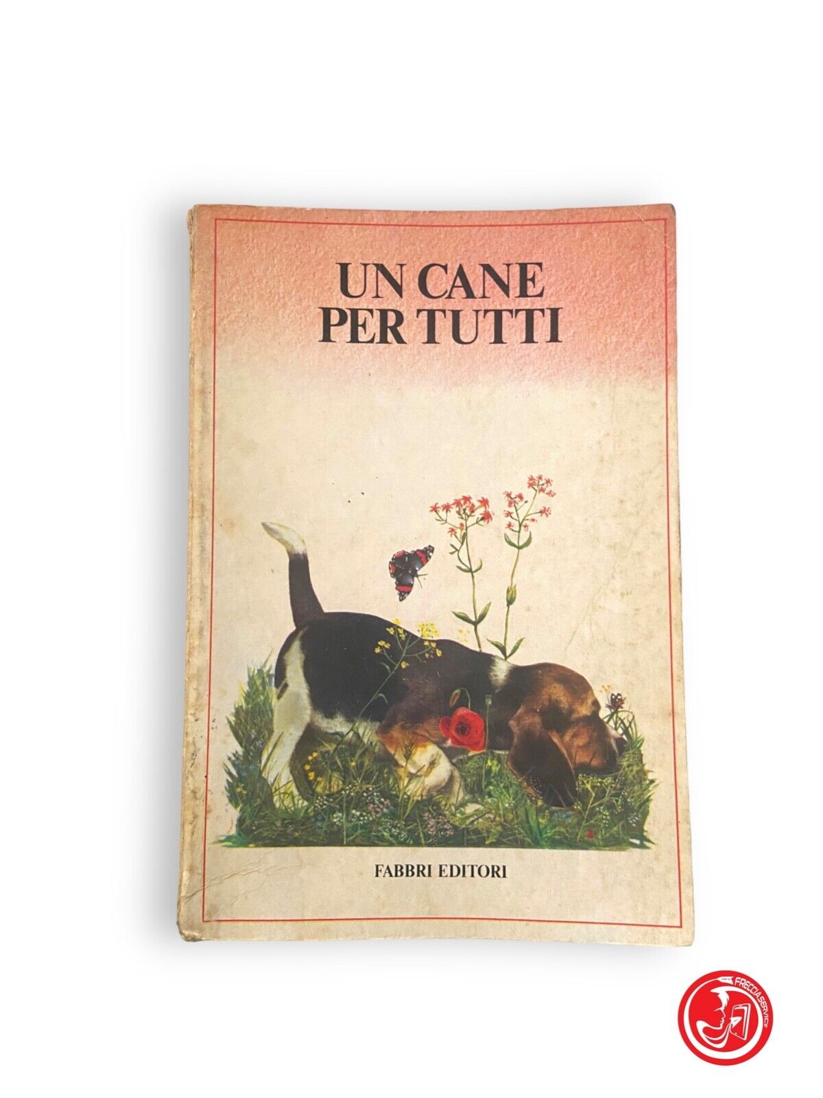 UN CANE PER TUTTI - FABBRI EDITORI