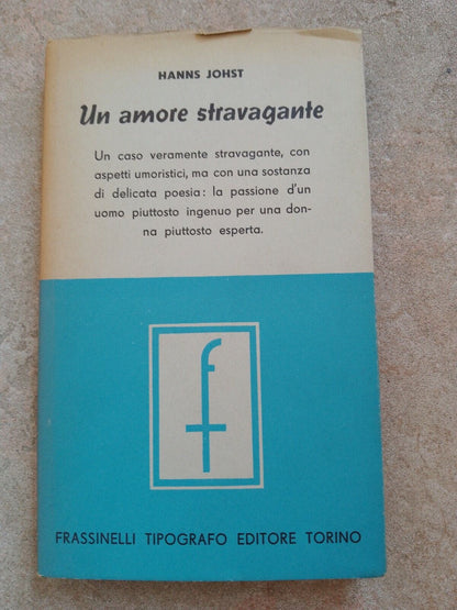 Un Amore Stravagante, H. Johst, Frassinelli, 1943