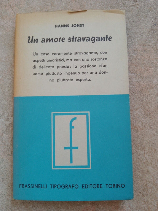 Un amour extravagant, H. Johst, Frassinelli, 1943