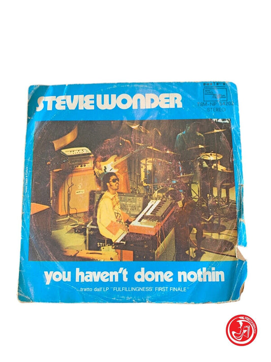 Stevie Wonder - You Haven't Done Nothin'