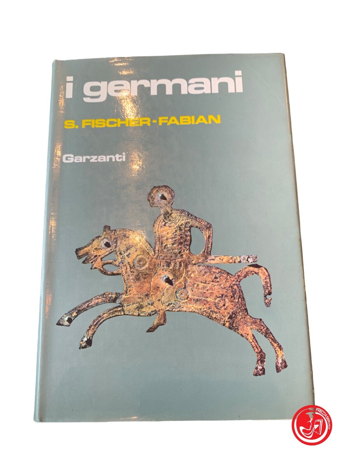 I germani - S. Fischer - Fabian - Garzanti 1985