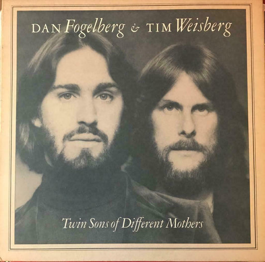 Dan Fogelberg &amp; Tim Weisberg ‎– Fils jumeaux de mères différentes