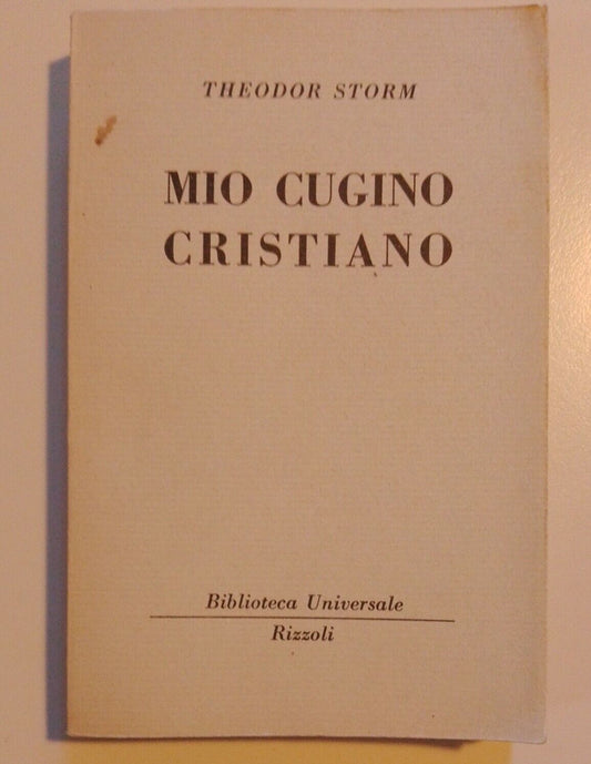 Theodor Storm - My cousin Cristiano / Bur 592-594 [Rizzoli, 1953]