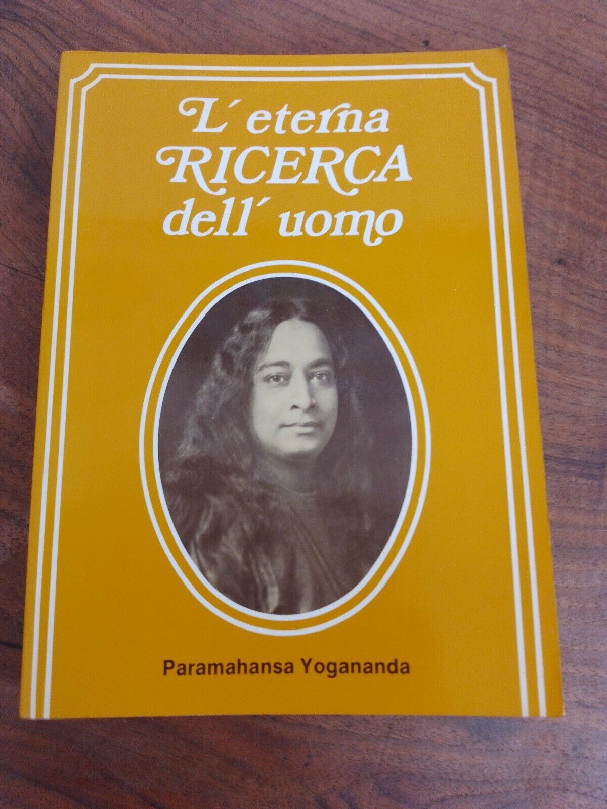 La quête éternelle de l'homme, P. Yogananda, Astrolabio, 1980