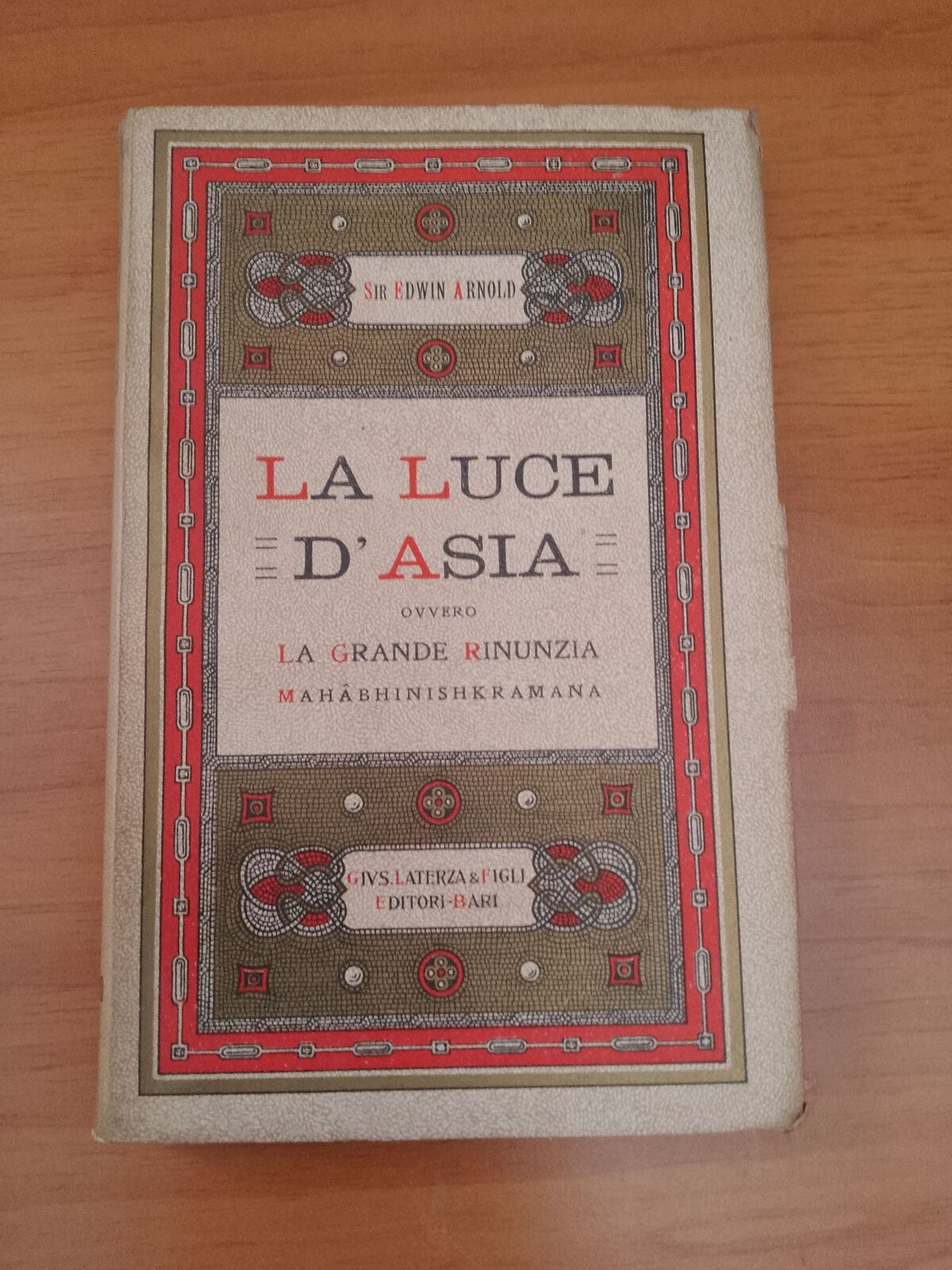 LA LUCE D'ASIA - Sir E. Arnold - Laterza 1926