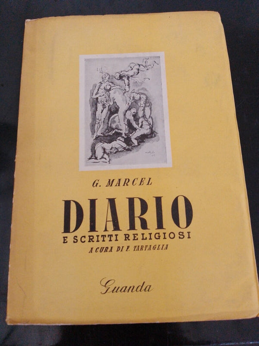 Diary and religious writings, G. Marcel, ed.Guanda 1943