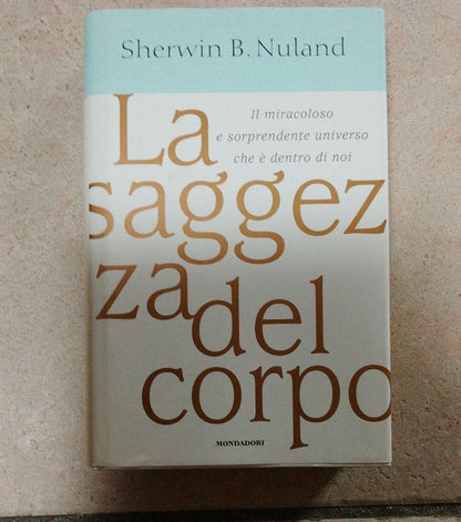 Sherwin B. Nuland, La sagesse du corps, Mondadori – 1ère éd. 1997