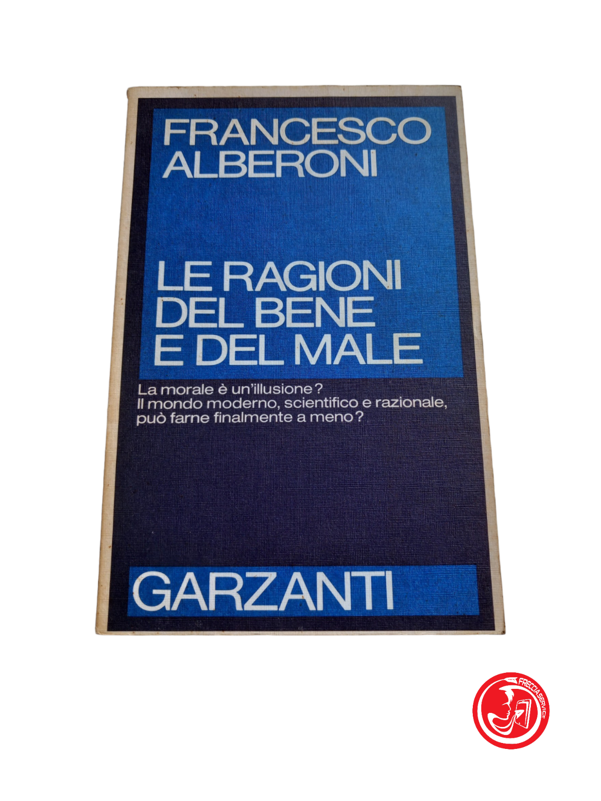 The Reasons for Good and Evil. Francesco Albeoni.