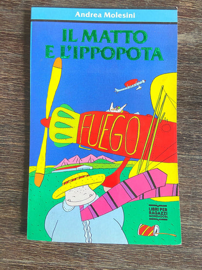 Il matto e l'ippopota -A. Molesini + Ciccio porcello domani si sposa - H.Heine +