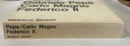 Carlo Magno - Federico II. . Gabriele Pepe. 1968. .