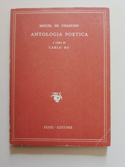 ANTOLOGIA POETICA, M.DE UNAMUNO  ed. FUSSI 1949