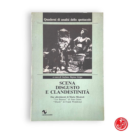 Scena disgusto e clandestinità - S. B. Grigia - Liberoscambio editrice, 1983