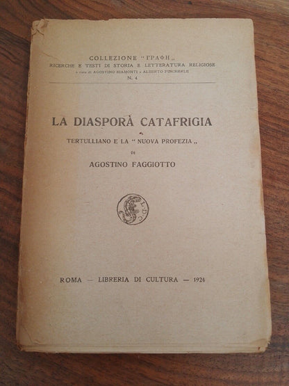 La Diaspora Catafrigia, A. Faggiotto, 1924 Raro