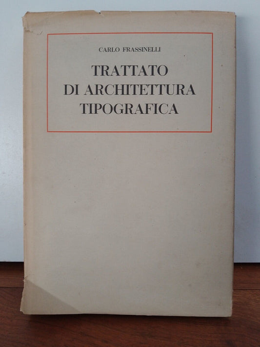 TRAITÉ D'ARCHITECTURE TYPOGRAPHIQUE, Carlo Frassinelli, 1929