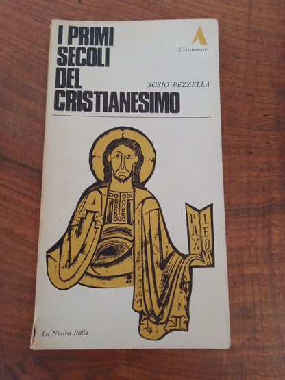 I Primi secoli del Cristianesimo, Sosio Pezzella, La Nuova Italia