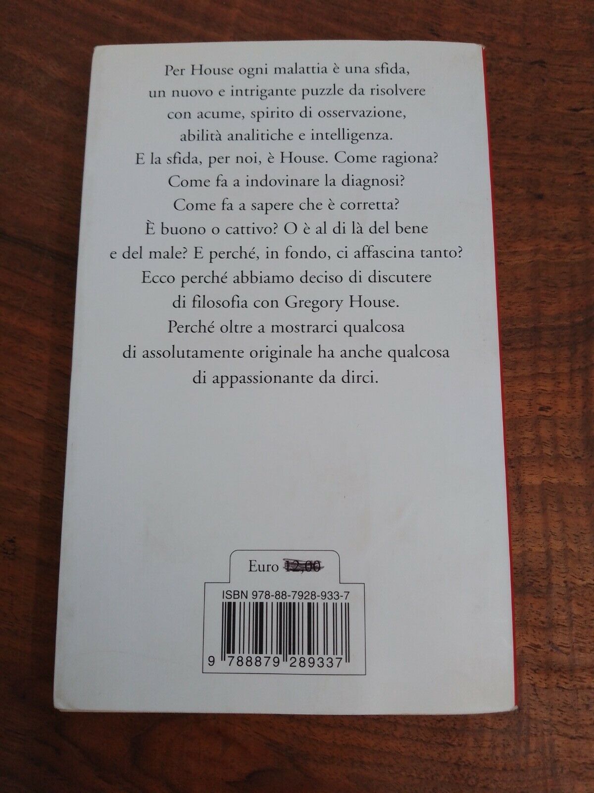 La filosofia del Dr. House, etica, logica ed epistemologia di un eroe tel., 2007