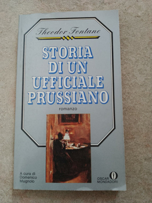 Histoire d'un officier prussien Fontane Theodor Mondadori Fiction Oscar 1981