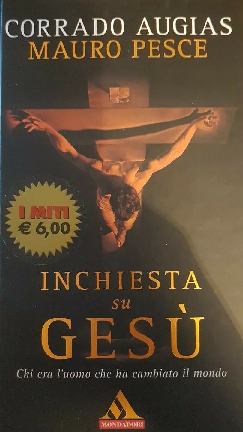 INVESTIGATION ON JESUS ​​- Who was the man who changed the world - Mondadori 2007