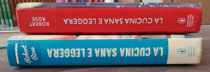 Cuisine Saine et Légère, 2 volumes, Robert Rose, Newton Compton Ed, 2017