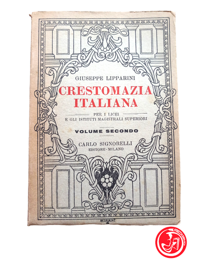 CRESTOMAZIA ITALIANA volume secondo e terzo GIUSEPPE LIPPARINI