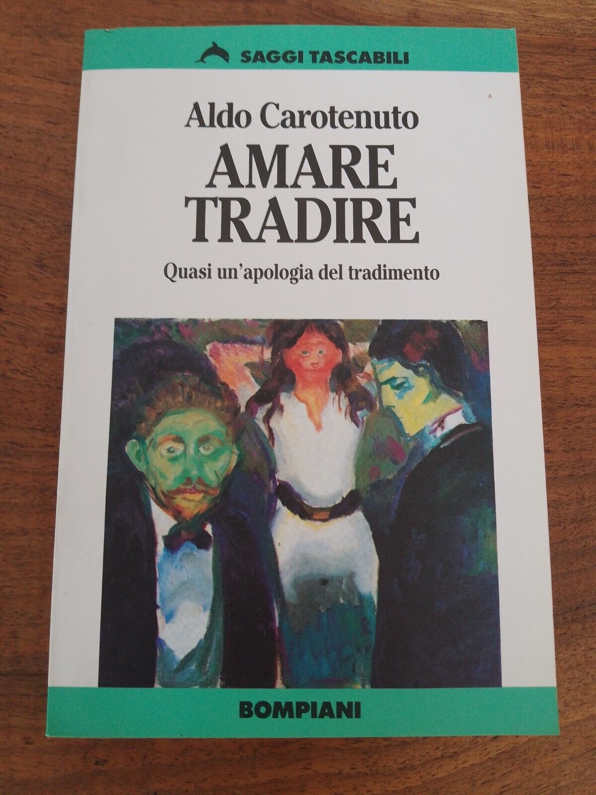 Aimer trahir - Aldo Carotenuto, Bompiani 1991