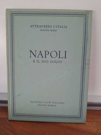 Naples and its gulf - Touring club it. - Through Italy - new 1961 series