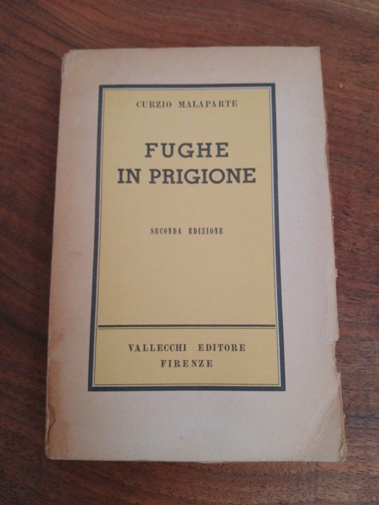 Fughe in prigione, C. Malaparte, Vallecchi ed., 1954 Seconda edizione