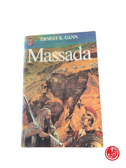 Massada - Ernest K. Gann - J'ai Lu 1982