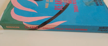 Re Artù e i Cavalieri della Tavola Rotonda - M.L. Robinson