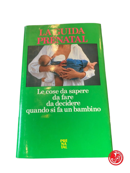 La guida prénatal - Arcadia Edizione 1987