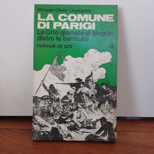 LA COMUNE DI PARIGI, P. O. Lissagaray, FELTRINELLI UE620, 1971
