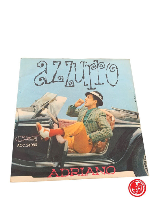 Adriano - Azzurro / Una carezza in un pugno