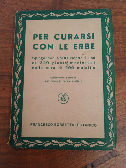 Pour se soigner avec des herbes, F. Borsetta, Botanico, 1944