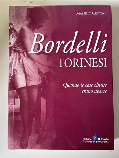 Bordelli torinesi. Quando le case chiuse erano aperte