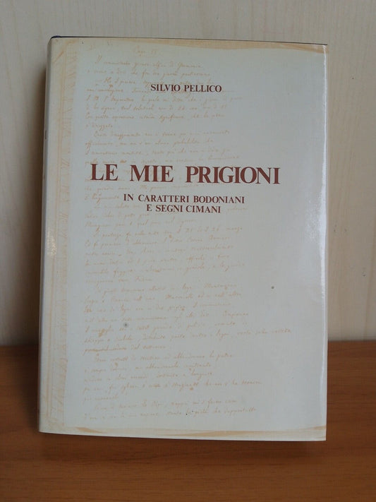 Le mie prigioni - S. Pellico, ed. Petrini 1975